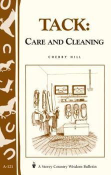 Paperback Tack: Care and Cleaning: Storey's Country Wisdom Bulletin A-121 Book