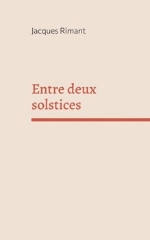 Paperback Entre deux solstices [French] Book