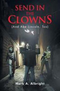 Paperback Send in the Clowns (And Abe Lincoln, Too) Book