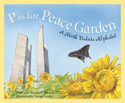 Hardcover P Is for Peace Garden: A North Dakota Alphabet Book