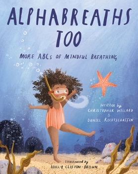 Hardcover Alphabreaths Too: More ABCs of Mindful Breathing Book