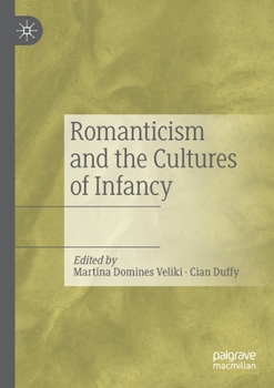 Paperback Romanticism and the Cultures of Infancy Book