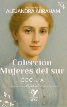 Paperback Mujeres del sur: Cecilia [Spanish] Book