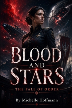 Paperback Blood and Stars: The Fall of Order Book