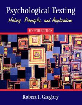 Hardcover Psychological Testing: History, Principles, and Applications Book