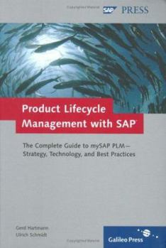 Hardcover Product Lifecycle Management with SAP: The Complete Guide to mySAP PLM Strategy, Technology and Best Practices Book