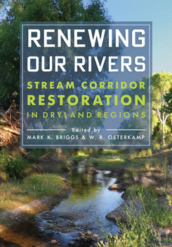 Paperback Renewing Our Rivers: Stream Corridor Restoration in Dryland Regions Book