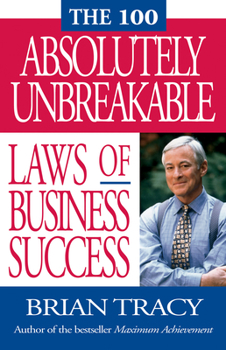 Paperback The 100 Absolutely Unbreakable Laws of Business Success Book