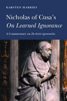 Hardcover Nicholas of Cusa's on Learned Ignorance: A Commentary on de Docta Ignorantia Book