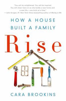 Hardcover Rise: How a House Built a Family Book