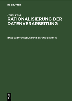 Hardcover Datenschutz Und Datensicherung: Begriffe, Bundes-Datenschutzgesetz, Risiken, Massnahmen, Kosten, Überwachung, Realisierung [German] Book