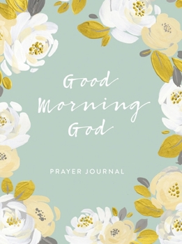 Paperback Good Morning God Prayer Journal Book