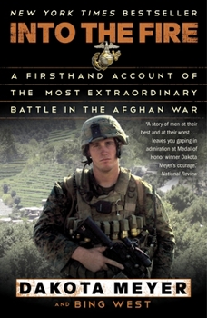 Paperback Into the Fire: A Firsthand Account of the Most Extraordinary Battle in the Afghan War Book