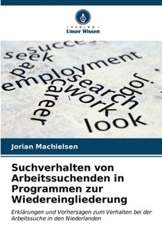 Paperback Suchverhalten von Arbeitssuchenden in Programmen zur Wiedereingliederung [German] Book