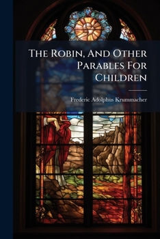 Paperback The Robin, And Other Parables For Children Book