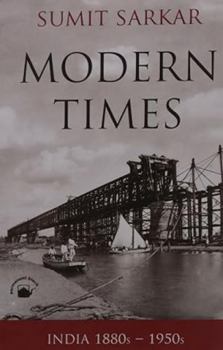 Paperback Modern Times: India 1880s-1950s (Enviornment, Economy, Culture) Book