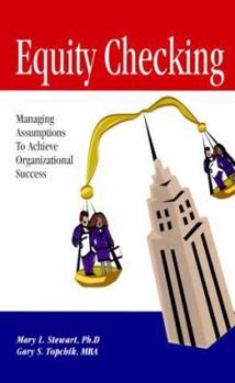 Paperback Equity Checking: Managing Assumptions to Achieve Organizational Success Book