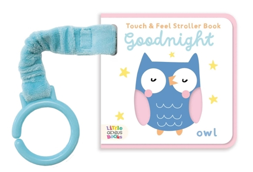 Board book Touch & Feel Stroller Book - Goodnight Book