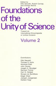 Foundations of the Unity of Science: Toward an International Encyclopedia of Unified Science, Vol. 2