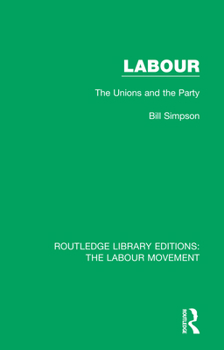 Paperback Labour: The Unions and the Party Book