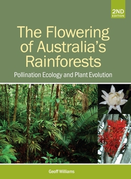 Flowering of Australia's Rainforests: A Plant and Pollination Miscellany