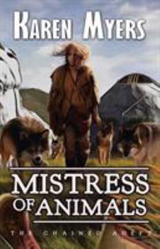 Mistress of Animals - Book #2 of the Chained Adept