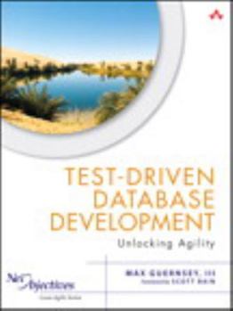 Paperback Test-Driven Database Development: Unlocking Agility Book