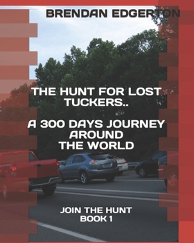 Paperback Hunt for Lost Tuckers: Join the Hunt Book 1 Book