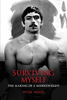 Paperback Surviving Myself: The Making of a Middleweight Book