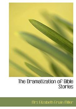 The Dramatization of Bible Stories
