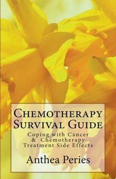 Paperback Chemotherapy Survival Guide: Coping with Cancer & Chemotherapy Treatment Side Effects Book