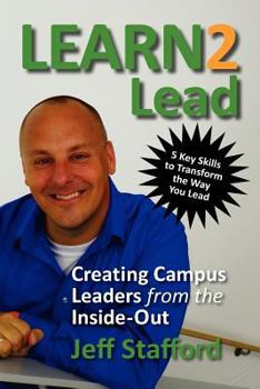 Paperback Learn 2 Lead: Creating Campus Leaders from the Inside-Out Book