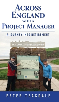 Hardcover Across England with a Project Manager: A Journey into Retirement Book