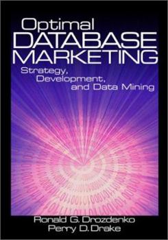 Hardcover Optimal Database Marketing: Strategy, Development, and Data Mining Book