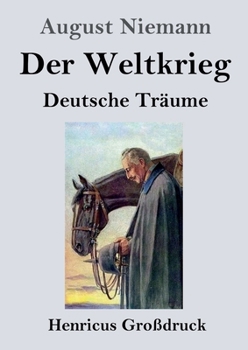 Paperback Der Weltkrieg (Großdruck): Deutsche Träume [German] Book