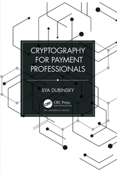 Paperback Cryptography for Payment Professionals Book