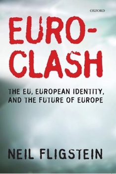 Hardcover Euroclash: The EU, European Identity, and the Future of Europe Book