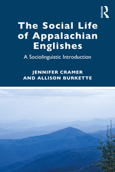 Paperback The Social Life of Appalachian Englishes: A Sociolinguistic Introduction Book