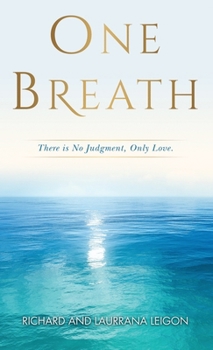 Hardcover One Breath: There is no judgment, only love Book