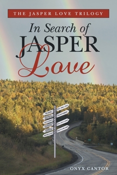 Paperback The Jasper Love Trilogy: In Search of Jasper Love Book