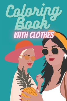 Paperback Coloring Book with Clothes: Paperback Coloring Book with Clothes for Girls, Black Pages, Book