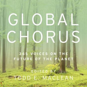 Paperback Global Chorus: 365 Voices on the Future of the Planet Book