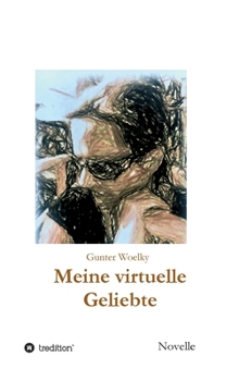 Hardcover Meine virtuelle Geliebte: Novelle [German] Book