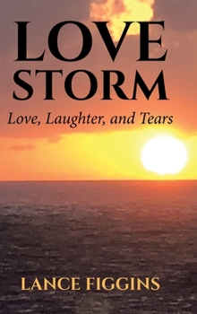 Hardcover Love Storm: Love, Laughter, and Tears Book