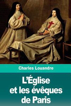 Paperback L'Église et les évêques de Paris [French] Book