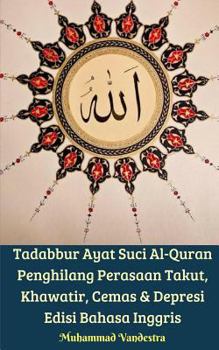 Paperback Tadabbur Ayat Suci Al-Quran Penghilang Perasaan Takut, Khawatir, Cemas Dan Depresi Edisi Bahasa Inggris Book