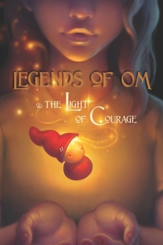Paperback Legends of OM: and the Light of Courage Book