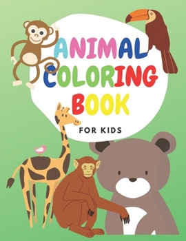 Paperback Animal Coloring Book for Kids: Kids coloring book animal coloring book for kids aged 3-9 Book