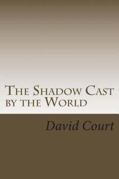 Paperback The Shadow Cast by the World: A collection of short stories Book