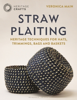 Hardcover Straw Plaiting: Heritage Techniques for Hats, Trimmings, Bags and Baskets Book